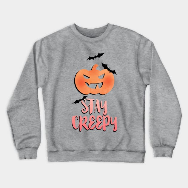 Stay Creepy Crewneck Sweatshirt by emanuelacarratoni